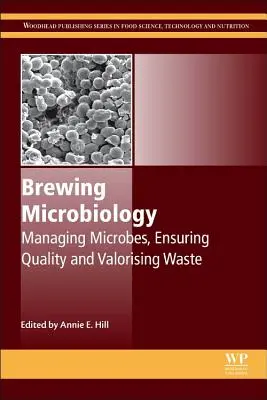 Microbiologie brassicole : Gérer les microbes, assurer la qualité et valoriser les déchets - Brewing Microbiology: Managing Microbes, Ensuring Quality and Valorising Waste