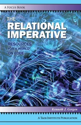 L'impératif relationnel : Ressources pour un monde en péril - The Relational Imperative: Resources for a World on Edge