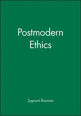 L'éthique postmoderne - Postmodern Ethics