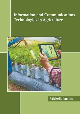 Technologies de l'information et de la communication dans l'agriculture - Information and Communications Technologies in Agriculture