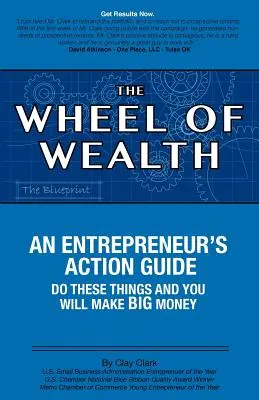 La roue de la richesse - Guide d'action de l'entrepreneur - The Wheel of Wealth - An Entrepreneur's Action Guide