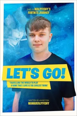 C'est parti : Le voyage de Benjyfishy dans Fortnite - Let's Go: This Is Benjyfishy's Fortnite Journey