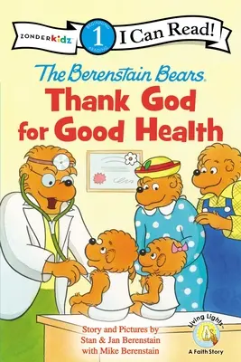 Les Berenstain remercient Dieu pour sa bonne santé : Niveau 1 - The Berenstain Bears, Thank God for Good Health: Level 1