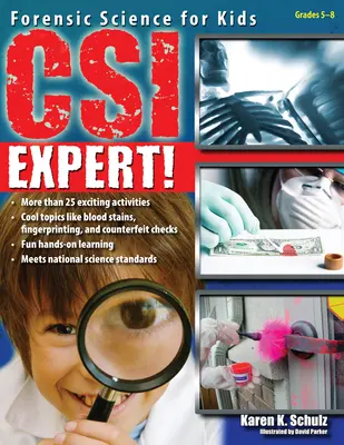 Csi Expert ! La science médico-légale pour les enfants (5e-8e année) - Csi Expert!: Forensic Science for Kids (Grades 5-8)