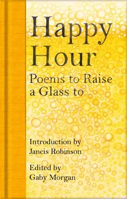 Happy Hour : Poèmes pour lever son verre - Happy Hour: Poems to Raise a Glass to