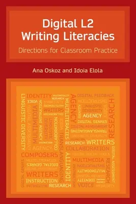 Littératies numériques d'écriture en L2 : Orientations pour la pratique en classe - Digital L2 Writing Literacies: Directions for Classroom Practice