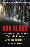 Bad Blood - La vie secrète du Tour de France - Bad Blood - The Secret Life of the Tour de France