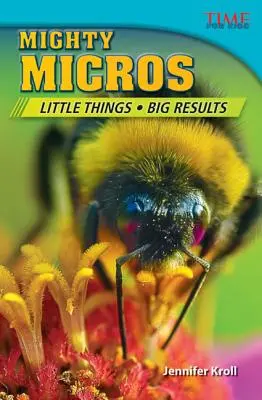 Micros puissants : Petites choses, grands résultats - Mighty Micros: Little Things, Big Results