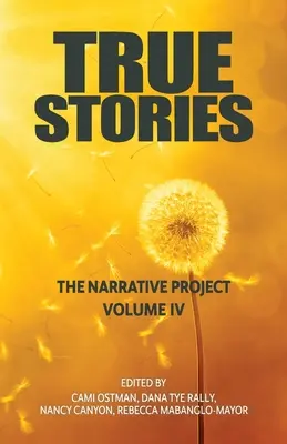 Histoires vraies : The Narrative Project Volume IV - True Stories: The Narrative Project Volume IV