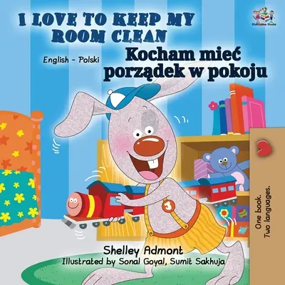 J'aime garder ma chambre propre (livre bilingue anglais-polonais) - I Love to Keep My Room Clean (English Polish Bilingual Book)