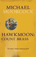 Hawkmoon : Comte Brass - Hawkmoon: Count Brass