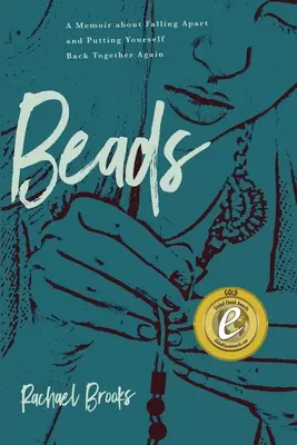 Beads : Un mémoire sur l'effondrement et la reconstruction de soi - Beads: A Memoir about Falling Apart and Putting Yourself Back Together Again