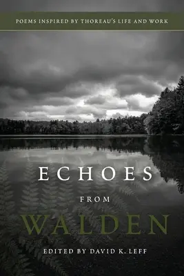 Échos de Walden : Poèmes inspirés par la vie et l'œuvre de Thoreau - Echoes From Walden: Poems Inspired by Thoreau's Life and Work