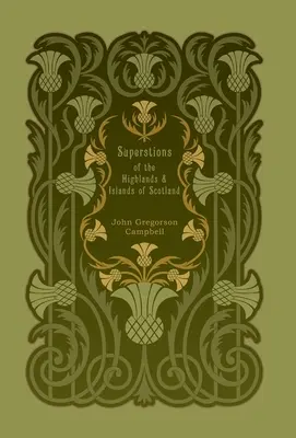 Superstitions des Highlands et des îles d'Écosse - Superstitions of the Highlands and Islands of Scotland