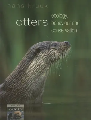 Les loutres : Écologie, comportement et conservation - Otters: Ecology, Behaviour and Conservation