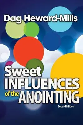 Les douces influences de l'onction - Sweet Influences of the Anointing
