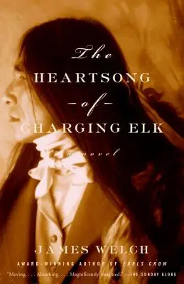 Le chant du cœur du wapiti - The Heartsong of Charging Elk