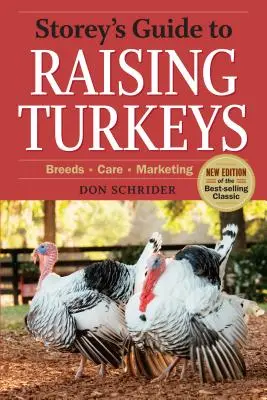 Storey's Guide to Raising Turkeys, 3e édition : Races, soins, marketing - Storey's Guide to Raising Turkeys, 3rd Edition: Breeds, Care, Marketing