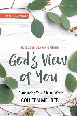 Le regard de Dieu sur vous : Découvrir sa valeur biblique - God's View of You: Discovering Your Biblical Worth