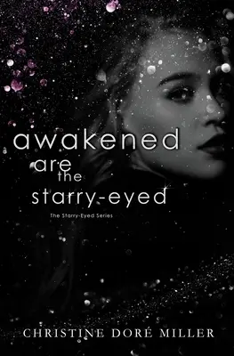 Les yeux étoilés s'éveillent - Awakened Are the Starry-Eyed