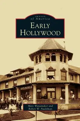 Les débuts d'Hollywood - Early Hollywood