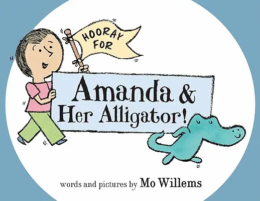 Hourra pour Amanda et son alligator ! - Hooray for Amanda & Her Alligator!