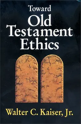 Vers une éthique de l'Ancien Testament - Toward Old Testament Ethics