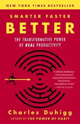 Plus intelligent, plus rapide, plus efficace : Le pouvoir de transformation de la productivité réelle - Smarter Faster Better: The Transformative Power of Real Productivity