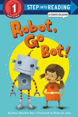 Robot, Go Bot ! - Robot, Go Bot!