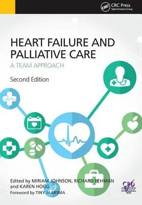 Insuffisance cardiaque et soins palliatifs : Une approche d'équipe, deuxième édition - Heart Failure and Palliative Care: A Team Approach, Second Edition