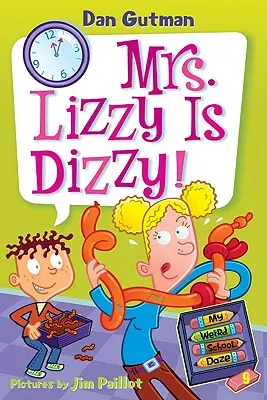 Ma drôle d'école n°9 : Mme Lizzy est étourdie ! - My Weird School Daze #9: Mrs. Lizzy Is Dizzy!