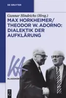 Max Horkheimer/Theodor W. Adorno : Dialektik der Aufklrung (en anglais) - Max Horkheimer/Theodor W. Adorno: Dialektik der Aufklrung