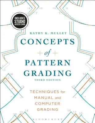 Concepts de la gradation des patrons : Techniques de gradation manuelle et informatisée - Bundle Book + Studio Access Card [With Access Code] (en anglais) - Concepts of Pattern Grading: Techniques for Manual and Computer Grading - Bundle Book + Studio Access Card [With Access Code]