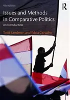 Questions et méthodes en politique comparée - Une introduction (Landman Todd (University of Notthingham UK)) - Issues and Methods in Comparative Politics - An Introduction (Landman Todd (University of Notthingham UK))