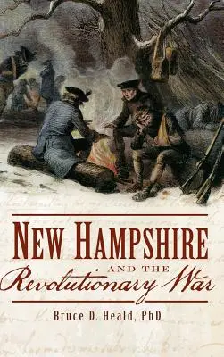 Le New Hampshire et la guerre d'indépendance - New Hampshire and the Revolutionary War