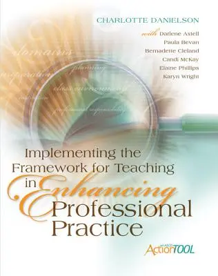 Mise en œuvre du cadre pour l'enseignement dans l'amélioration de la pratique professionnelle : Un outil d'action de l'ASCD - Implementing the Framework for Teaching in Enhancing Professional Practice: An ASCD Action Tool