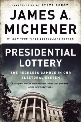 La loterie présidentielle : Les paris inconsidérés de notre système électoral - Presidential Lottery: The Reckless Gamble in Our Electoral System