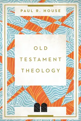 Théologie de l'Ancien Testament - Old Testament Theology