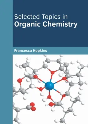 Sujets choisis en chimie organique - Selected Topics in Organic Chemistry