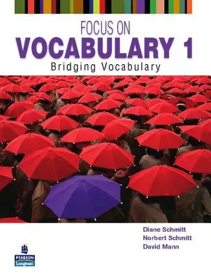 Focus sur le Vocabulaire 1 : Vocabulaire de base - Focus on Vocabulary 1: Bridging Vocabulary