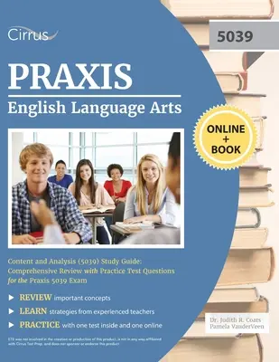 Praxis English Language Arts Content and Analysis (5039) Study Guide : Révision complète avec des questions d'entraînement pour l'examen Praxis 5039 - Praxis English Language Arts Content and Analysis (5039) Study Guide: Comprehensive Review with Practice Test Questions for the Praxis 5039 Exam