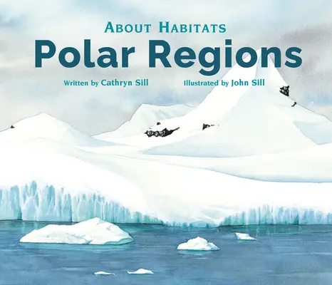 À propos des habitats : Les régions polaires - About Habitats: Polar Regions