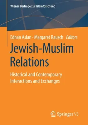 Les relations judéo-musulmanes : Interactions et échanges historiques et contemporains - Jewish-Muslim Relations: Historical and Contemporary Interactions and Exchanges