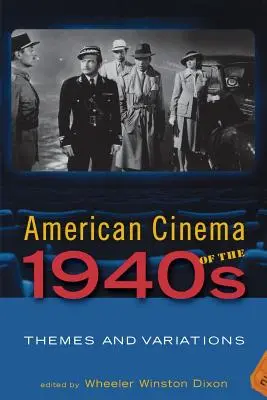 Le cinéma américain des années 1940 : Thèmes et variations - American Cinema of the 1940s: Themes and Variations