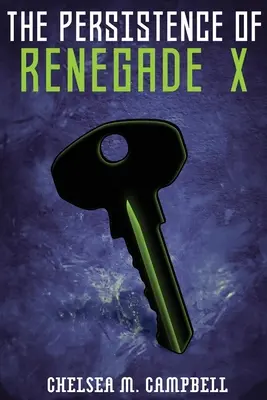 La persistance du Renégat X : (Renégat X, Livre 4.5) - The Persistence of Renegade X: (Renegade X, Book 4.5)