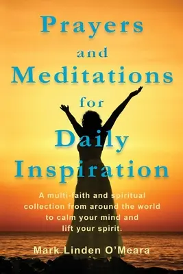 Prières et méditations pour une inspiration quotidienne - Prayers and Meditations for Daily Inspiration