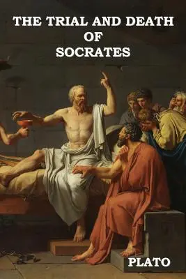 Le procès et la mort de Socrate - The Trial and Death of Socrates