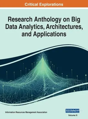 Anthologie de la recherche sur l'analyse, les architectures et les applications des big data, VOL 2 - Research Anthology on Big Data Analytics, Architectures, and Applications, VOL 2