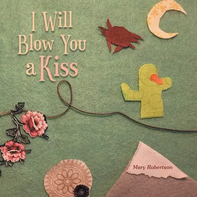 Je te soufflerai un baiser - I Will Blow You a Kiss