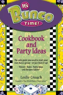 C'est l'heure du Bunco ! Livre de recettes et idées de fêtes - It's Bunco Time!: Cookbook and Party Ideas